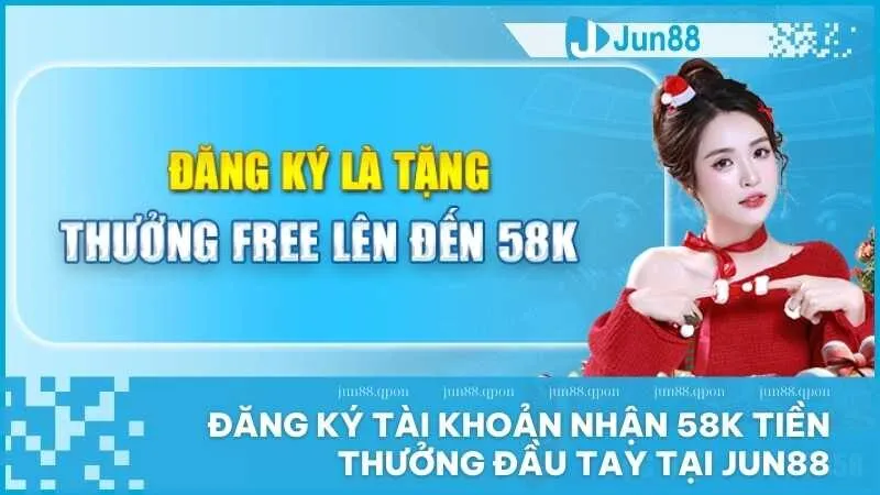 đăng ký tài khoản nhận 58k