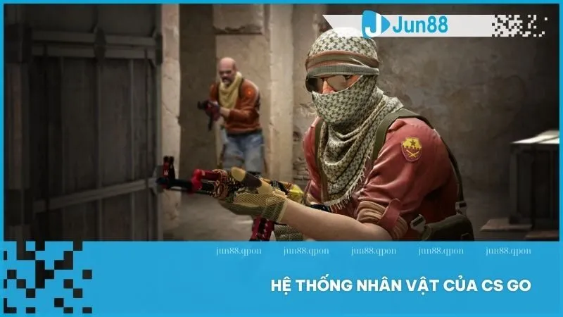 CS GO là gì? Huyền thoại game FPS với trải nghiệm đỉnh cao tại Jun88 3 Hệ thống nhân vật của CS GO
