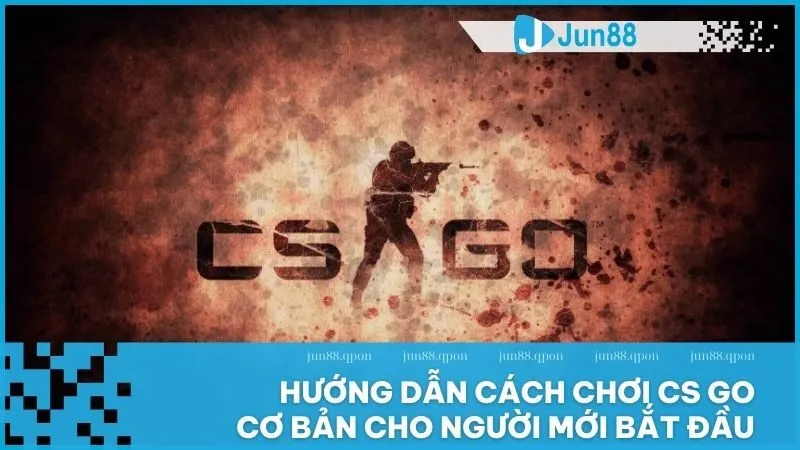 cách chơi CS GO