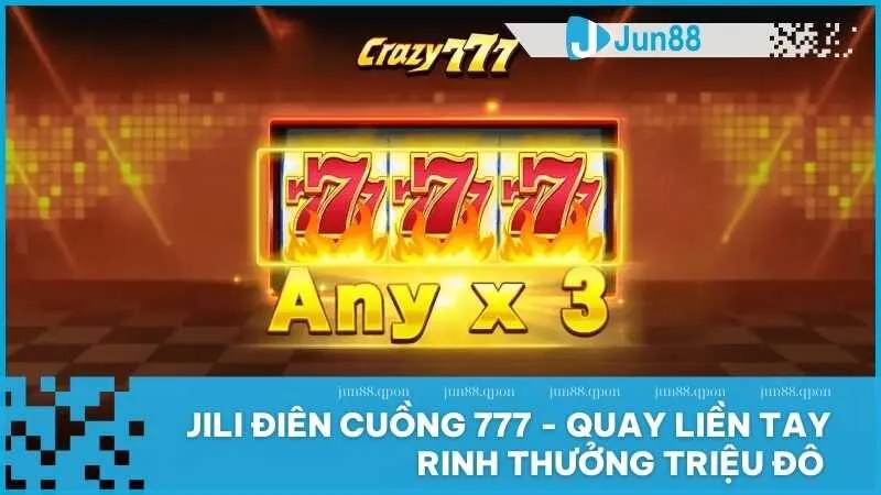 JILI Điên Cuồng 777