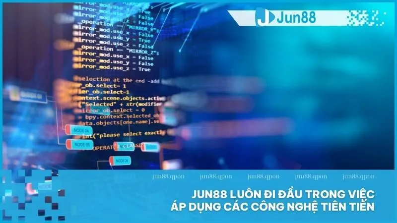 Game Bài 13 Jun88 luôn đi đầu trong việc áp dụng các công nghệ tiên tiến