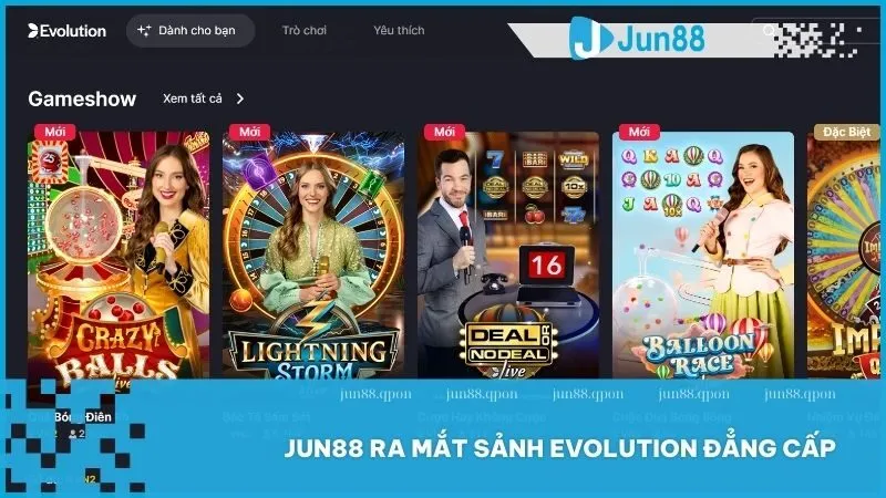 Live Casino 7 Jun88 ra mắt sảnh Evolution đẳng cấp