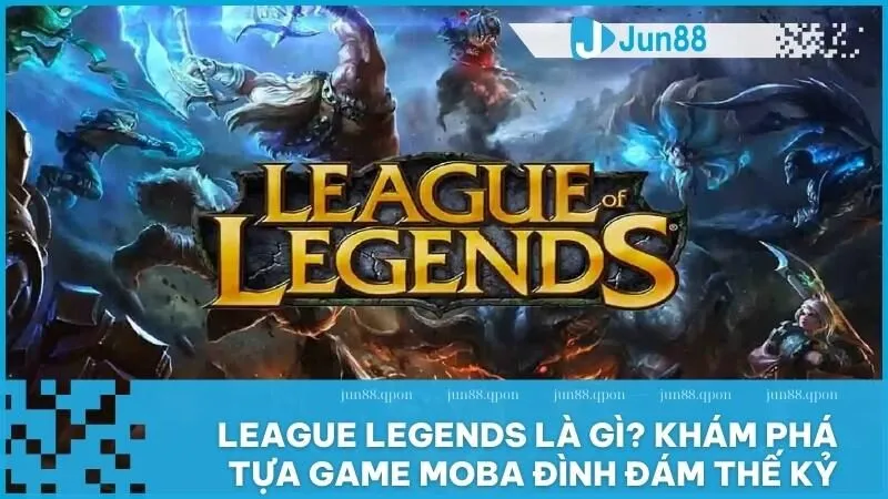 League Legends là gì