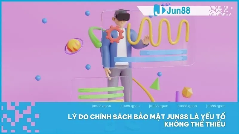 Chính Sách Bảo Mật 1 Bảo mật tại Jun88 – Đảm bảo an toàn và sự tin tưởng cho người chơi