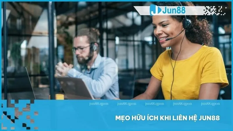 Liên Hệ 4 6 mẹo giúp bạn liên hệ Jun88 và giải quyết vấn đề nhanh chóng
