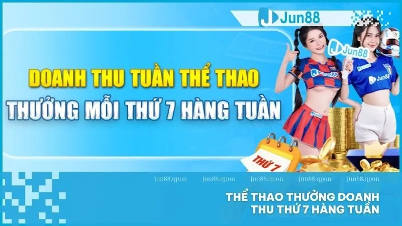 Khuyến Mãi 12 Thể thao thưởng doanh thu thứ 7 hàng tuần