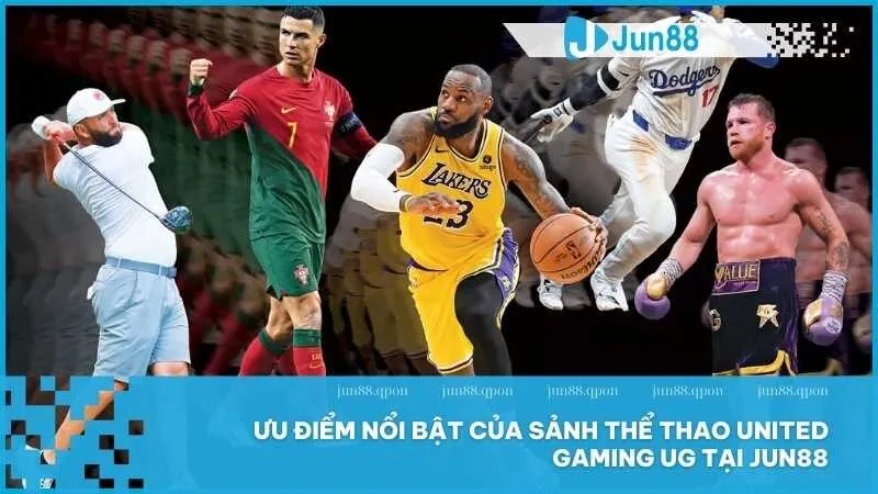 United Gaming tại Jun88 – Nền tảng cá cược hàng đầu với tỷ lệ cược minh bạch 4 Ưu điểm nổi bật của sảnh thể thao United Gaming UG tại Jun88
