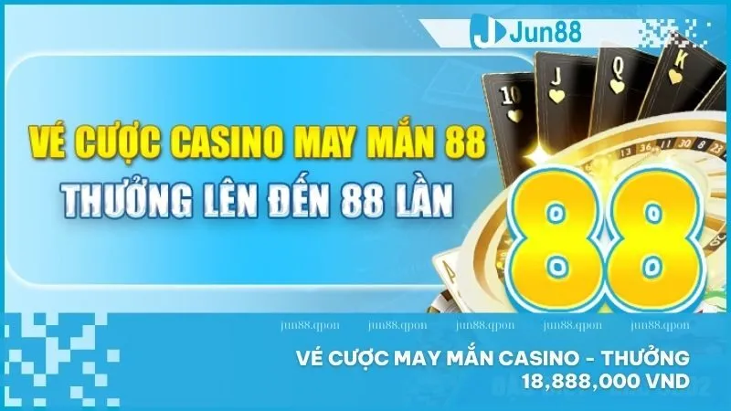 Live Casino 12 Vé cược may mắn Casino - Thưởng 18,888,000 VND