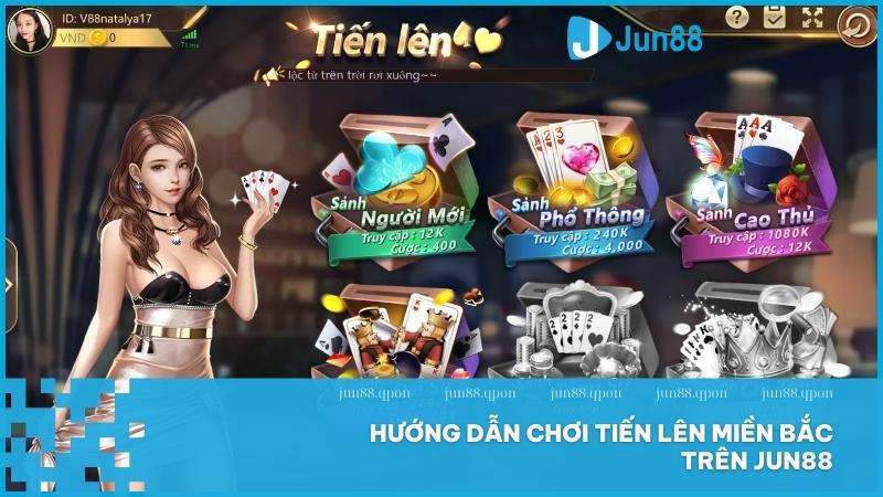 Tiến Lên Miền Bắc Jun88 - Sân chơi trực tuyến uy tín, nhiều khuyến mãi hấp dẫn 4 Chinh phục Tiến Lên Miền Bắc trên Jun88 với luật chơi chi tiết, mẹo chơi thông minh và chiến thuật hiệu quả
