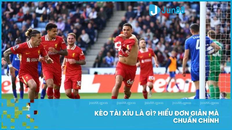 Kèo tài xỉu là gì? Cách đọc kèo chuẩn và mẹo chơi hiệu quả 2 Kèo tài xỉu là hình thức cược theo tổng số bàn thắng với cách chơi dễ hiểu và không cần quan tâm kết quả thắng thua