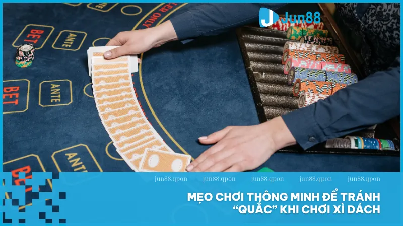 Quắc xì dách là gì? Giải thích dễ hiểu và cách tránh bị quắc 4 Những chiến thuật khôn ngoan sẽ giúp bạn đưa ra quyết định đúng lúc và giảm thiểu rủi ro.