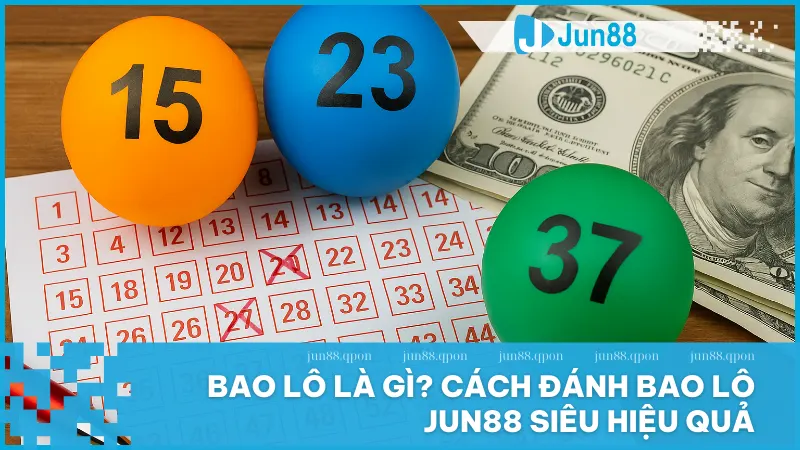Bao Lô Jun88 là gì? Cách chơi hiệu quả và cơ hội trúng thưởng hấp dẫn 1 Bao lô tại Jun88 là lựa chọn hấp dẫn kết hợp giữa giải trí và đầu tư thông minh dành cho mọi người chơi